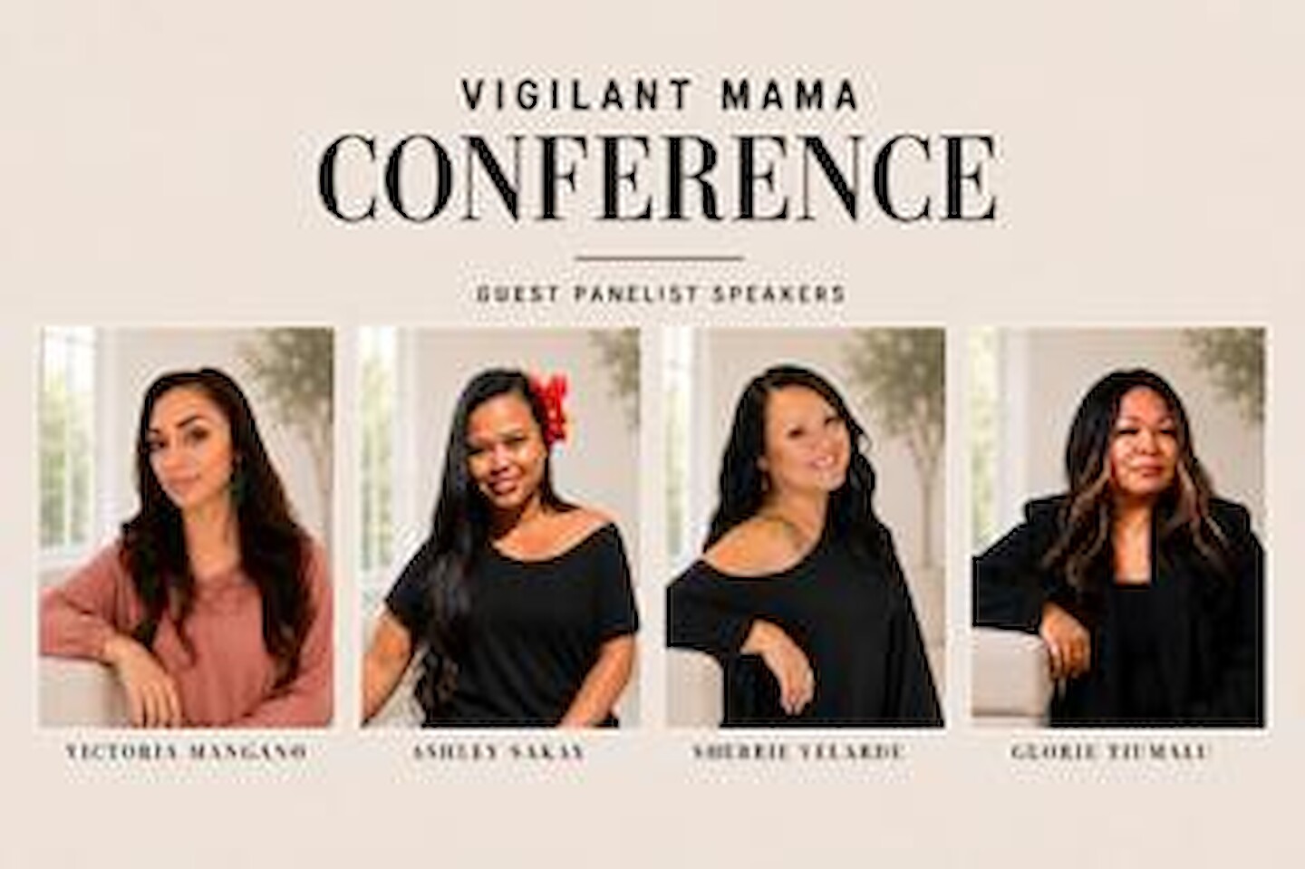 Vigilant Mama Conference — Day 2 Guest Panelist Speakers: Victoria Mangano, Ashley Sakay, Sherrie Velarde, and Glorie Tiumalu